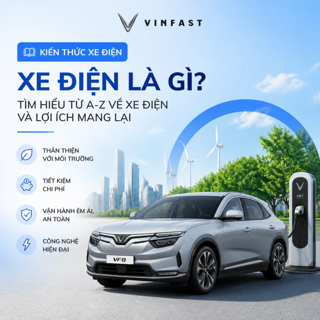 Kiến thức xe điện từ A–Z: Pin, sạc, BMS, SOC & cách vận hành