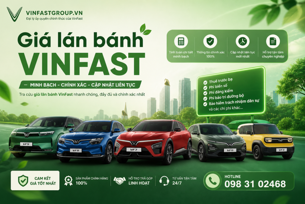 Bảng giá lăn bánh VinFast 2026 mới nhất