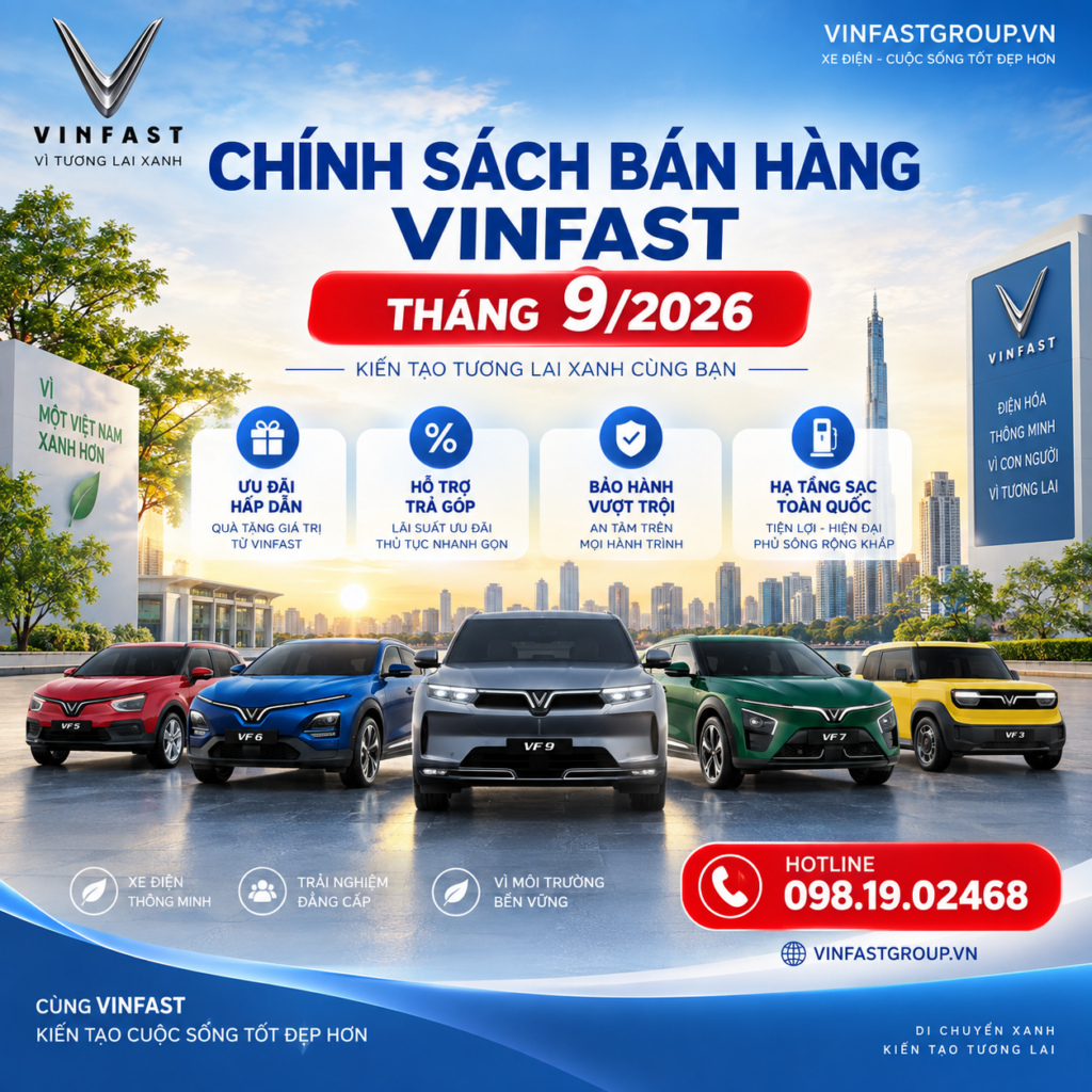 Chính sách bán hàng VinFast tháng 9/2026: Ưu đãi đến 9%