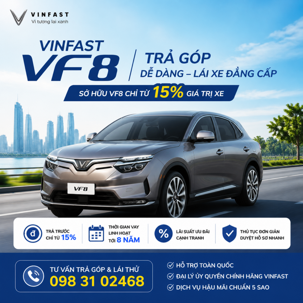VinFast VF8 trả góp 2026: Trả trước từ 0đ, vay tới 100%